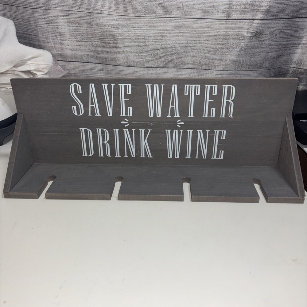 16" Gray Save Water Drink Wine Glass Hanging Sign Farmhouse Decor Wine‎ Lover